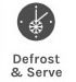 Defrost & Serve